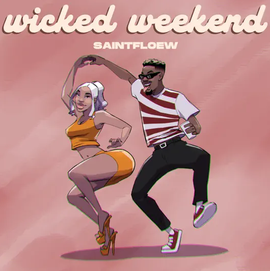 WICKED WEEKEND - Saintfloew